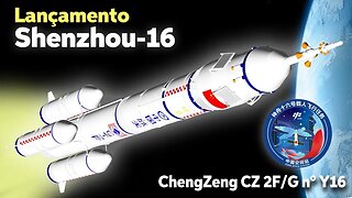 LANÇAMENTO DA NAVE ESPACIAL SHENZHOU-16 / FOGUETE LONGA MARCHA 2F/G Y16