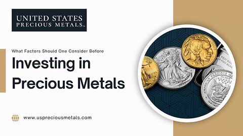 What Factors Should One Consider Before Investing in Precious Metals?