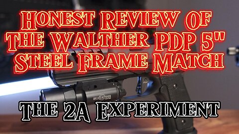 Honest Review of the Walther PDP 5" Steel Frame Match