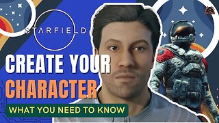 Starfield Character Creation Guide What you need to know