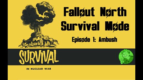Fallout North Survival Mode - Episode 1: Ambush