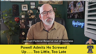 Powell Admits He Screwed Up . . . Too Little, Too Late