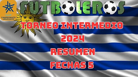 Torneo Intermedio del Furbol Uruguayo-Fecha 5