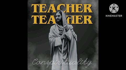 Conspirituality - Teacher Teacher