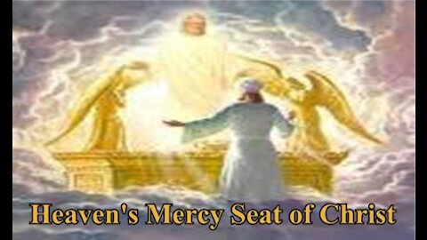 Heaven's Mercy Seat - Communion #18