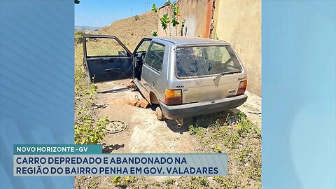 Novo Horizonte: Carro Depredado e Abandonado na Região do Bairro Penha em GV.