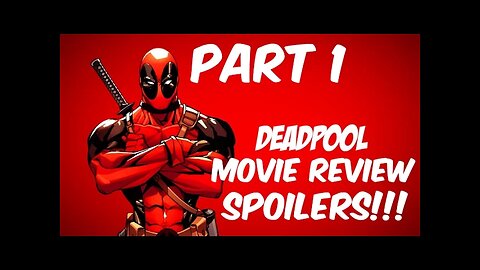 Deadpool Movie Review & Easter Eggs - Part 1 (2016)