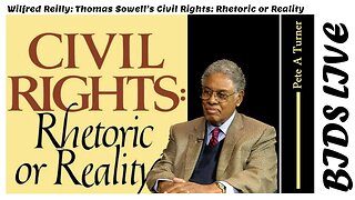Wilfred Reilly: Thomas Sowell’s Civil Rights: Rhetoric or Reality