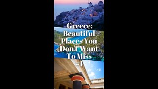 Greece: Beautiful Places You Don't Want To Miss Part 1