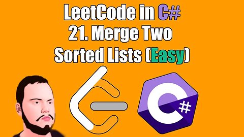 LeetCode in C# | 21. - Merge Two Sorted Lists