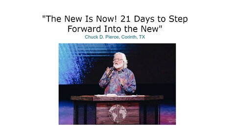 The New Is Now! 21 Days to Step Forward Into the New - Chuck D Pierce