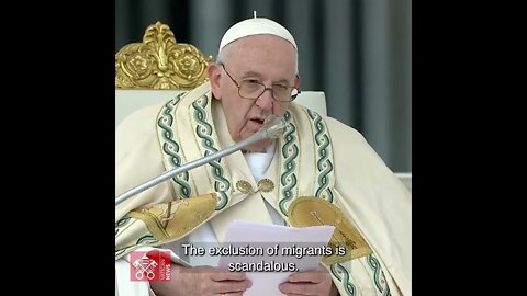 Pope Francis: “The exclusion of migrants in society is scandalous and criminal”
