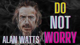 The Untold Secret to Wealth: Alan Watts' Unexpected Perspective on Letting Go | Personal Growth | Wisdom | Mindfulness