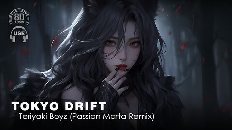 8D AUDIO - Teriyaki Boyz - Tokyo Drift (Passion Marta Remix) (8D SONG | 8D MUSIC) 🎧