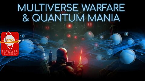Multiverse Warfare & Quantum Mania
