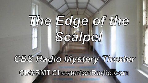 The Edge of the Scalpel - CBS Radio Mystery Theater