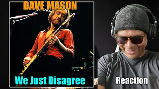 Dave Mason - We Just Disagree Reaction!