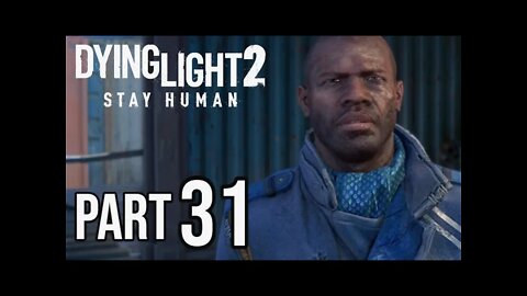 DYING LIGHT 2 - Part 31- SAVING AITOR (FULL GAME) Walkthrough Gameplay