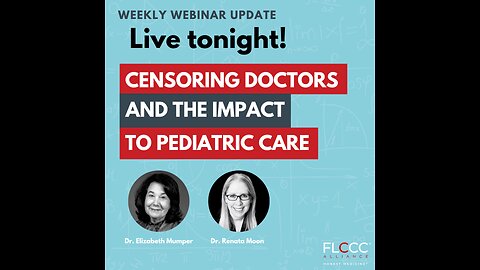 Censoring Doctors and The Impact to Pediatric Care: FLCCC Weekly Update (June 12, 2024)