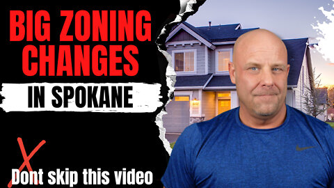 HUGE All City Zoning Change In Spokane | Immediate | Big Multi-Family Changes