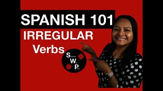 Spanish 101 - Learn Spanish Irregular Verbs for Beginners - Spanish With Profe