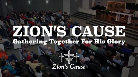 Zion's Cause Live 10:30 A.M. On Sunday, January 23, 2022