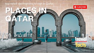 Top-rated places to visit in Qatar | Best places in Qatar | Qatar travel guide | Travel video