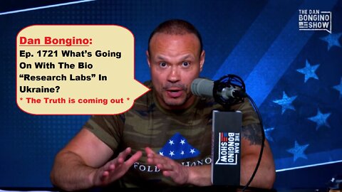 Watch Dan Bongino: Ep. 1721 What’s Going On With The Bio “Research Labs” In Ukraine? | Ep404a