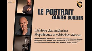 LE PORTRAIT DU MOIS Dr. OLIVIER SOULIER "L'histoire des médecines allopathiques et médecines douces"