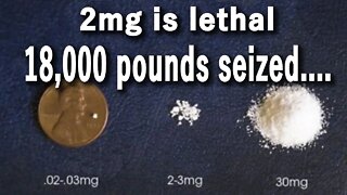 Another Drug Seizure at the Border - Enough Fentanyl to overdose Millions Biggest one EVER