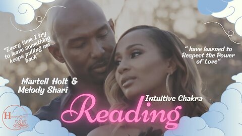 MARTELL HOLT & MELODY SHARI| INTUITIVE CHAKRA READING 🔮 | #tarotreading