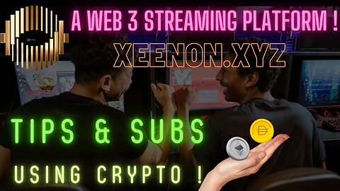 New Web3 Streaming Platform Xeenon Tip & Sub In Crypto !