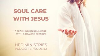 Soul Care With Jesus / Inner Healing Session #innerhealing #healing #jesus