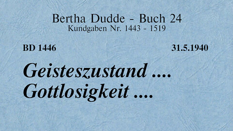 BD 1446 - GEISTESZUSTAND .... GOTTLOSIGKEIT ....