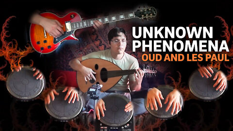 Unknown Phenomena - Oud and Les Paul