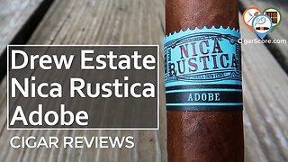 The Drew Estate NICA RUSTICA ADOBE Punches WAY ABOVE Its Pricepoint - CIGAR REVIEWS by CigarScore