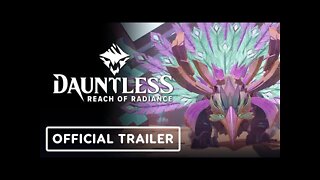 Dauntless: Reach of Radiance - Official Launch Trailer