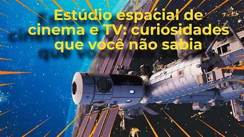 ESTÚDIO ESPACIAL DE CINEMA E TV O QUE VOCÊ NÃO SABIA