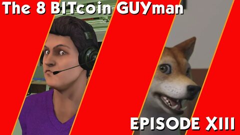 The 8 Bitcoin Guyman Ep. 13 - The Last Day