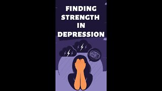 If You're Battling Depression - Here's How To Find Strength