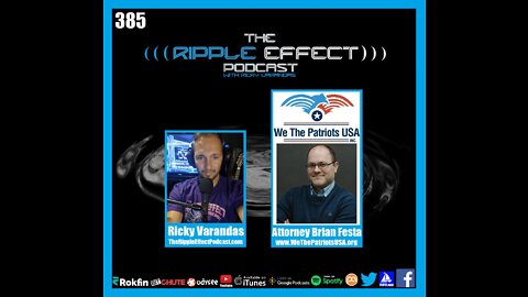 The Ripple Effect Podcast #385 (Attorney Brian Festa | Defending Our Constitutional Rights)