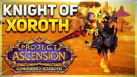 This class adds MOUNTED COMBAT to WoW! | Conquest of Azeroth CLOSED ALPHA | Knight of Xoroth