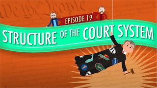 Court System Structure: Crash Course Government #19