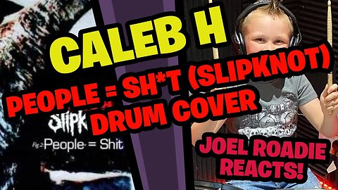 Slipknot - People = Shit / Drum Cover - Age 8! - Roadie Reacts