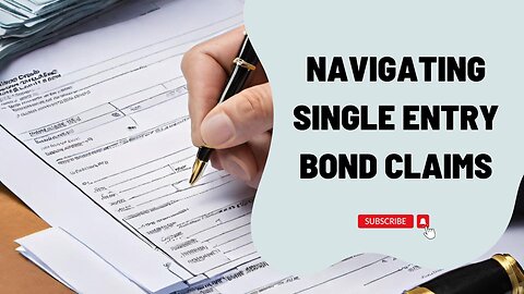 Guide to Dealing with Single Entry Bond Claims