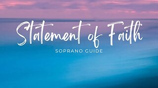 Statement of Faith | SATB Guide | Soprano