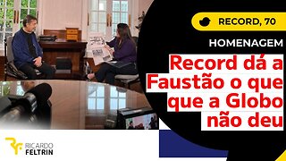 JF - RECORD DÁ A FAUSTÃO O QUE A GLOBO NÃO DEU: RESPEITO