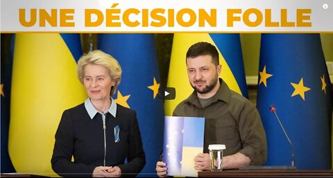 L’Ukraine membre de l’UE fou et dangereux !