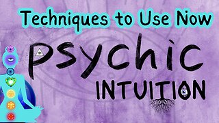 Psychic Intuition Techniques To Use Now