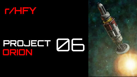 Project Orion: Chapter 6: Establishing Communications (r/HFY)